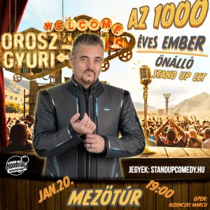 Orosz Gyuri - Stand Up Est - Mezőtúr